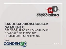 Imagem Saúde Cardiovascular da Mulher: Desafios, Reposição Hormonal e Fatores de Risco no Climatério e Menopausa